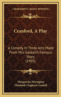 Cranford, A Play: A Comedy In Three Acts Made F... 1169126286 Book Cover