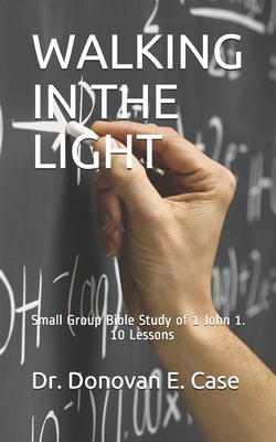 Walking in the Light B08KJ66BR4 Book Cover