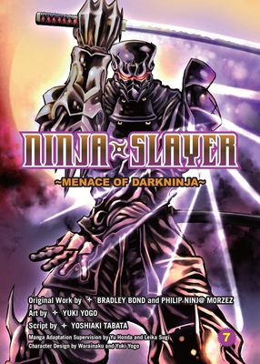 Ninja Slayer, Part 7: Menace of Darkninja 1945054042 Book Cover