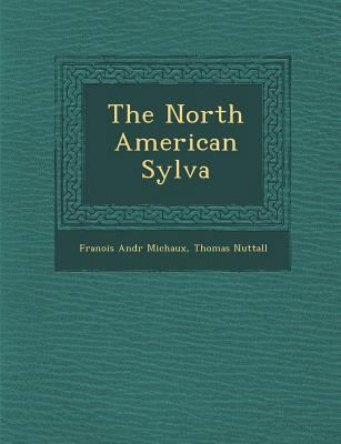 The North American Sylva 1286948886 Book Cover