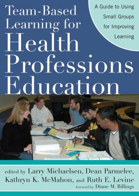 Team-Based Learning for Health Professions Educ... 1579222471 Book Cover