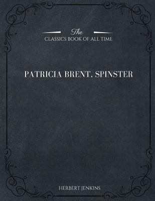 Patricia Brent, Spinster 1546980946 Book Cover