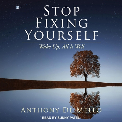 Stop Fixing Yourself: Wake Up, All Is Well B09WWFW2J8 Book Cover