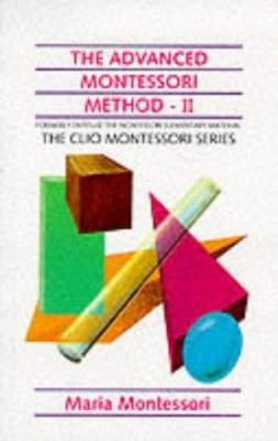 The Advanced Montessori Method: The Montessori ... 1851092331 Book Cover