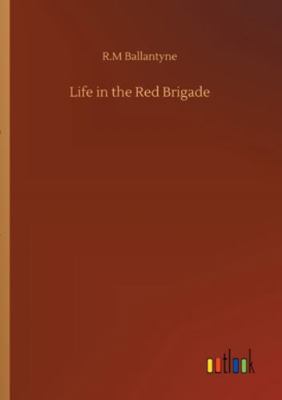 Life in the Red Brigade 3752314958 Book Cover