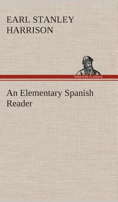 An Elementary Spanish Reader [Spanish] 3849527182 Book Cover