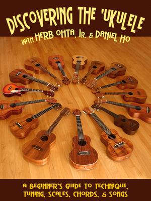 Discovering the Ukulele: A Beginner's Guide to ... 1588499855 Book Cover