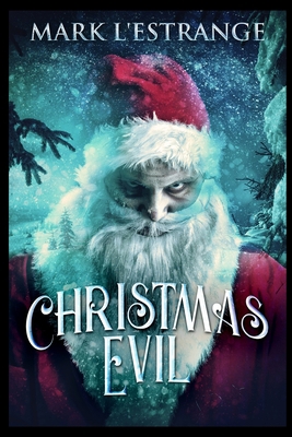 Christmas Evil 1715407997 Book Cover