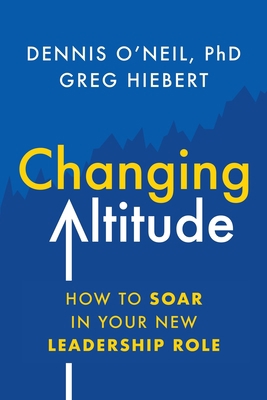 Changing Altitude: How to Soar in Your New Lead... 154452563X Book Cover