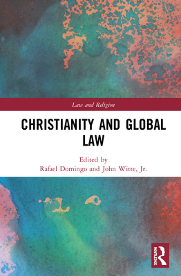 Christianity and Global Law 0367858169 Book Cover