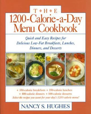 The 1200-Calorie-A-Day Menu Cookbook: A Quick a... 0809236338 Book Cover