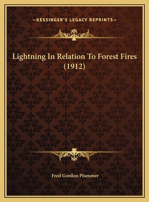 Lightning In Relation To Forest Fires (1912) 1169658733 Book Cover