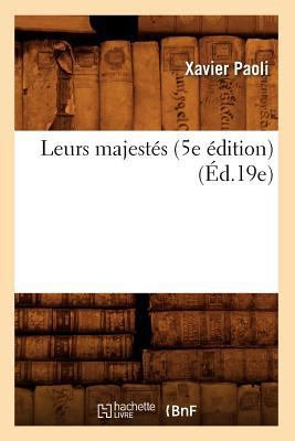 Leurs Majestés (5e Édition) (Éd.19e) [French] 2012582559 Book Cover