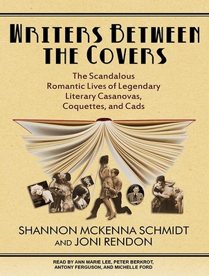 Writers Between the Covers: The Scandalous Roma... 1452644853 Book Cover