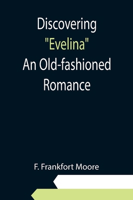 Discovering "Evelina" An Old-fashioned Romance 9354945732 Book Cover