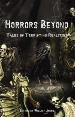 Horrors Beyond: Tales of Terrifying Realities 0975922920 Book Cover