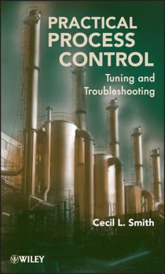 Practical Process Control: Tuning and Troublesh... 0470381930 Book Cover