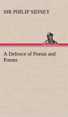 A Defence of Poesie and Poems 3849159272 Book Cover