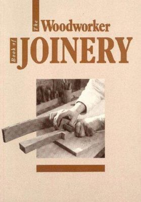 The Woodworker book of joinery 1854860437 Book Cover