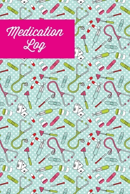 Medication Log: Track Personal Medications Info... 1649442106 Book Cover