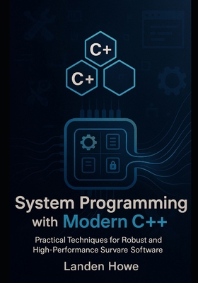 System Programming with Modern C++: Practical T... B0FDGGPKTP Book Cover