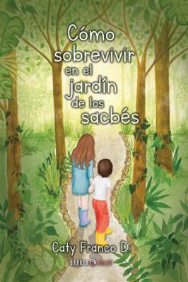 Paperback C?mo Sobrevivir en el Jard?n de Los Sacb?s [Spanish] Book