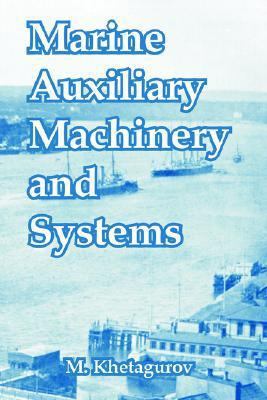 Marine Auxiliary Machinery and Systems 1410212149 Book Cover