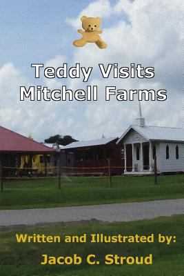 Teddy Visits Mitchell Farms 1505277264 Book Cover