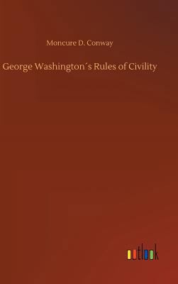 George Washington´s Rules of Civility 3732645827 Book Cover