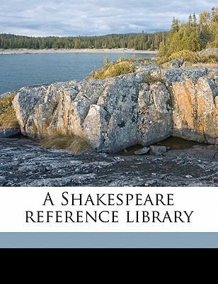 A Shakespeare Reference Library 1178302830 Book Cover