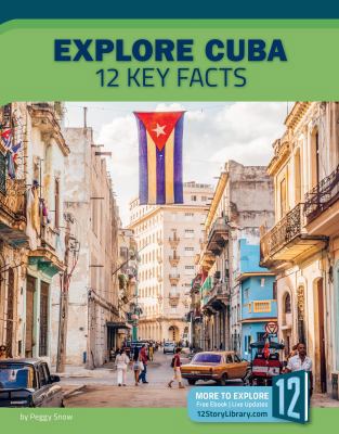 Explore Cuba: 12 Key Facts 1632356112 Book Cover