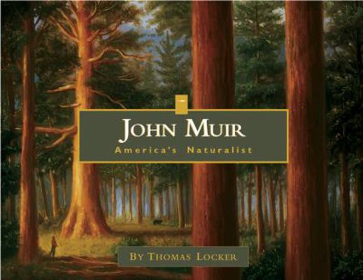 John Muir: America's Naturalist 1555913938 Book Cover