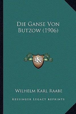 Die Ganse Von Butzow (1906) [German] 1168054109 Book Cover