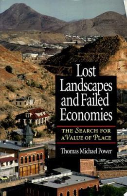 Lost Landscapes and Failed Economies: The Searc... 1559633697 Book Cover