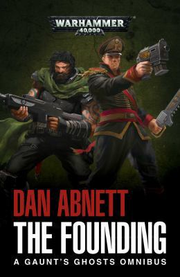 The Founding: A Gaunt's Ghosts Omnibus 1784966177 Book Cover