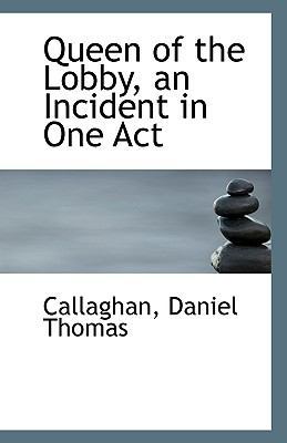 Queen of the Lobby, an Incident in One Act 111095431X Book Cover