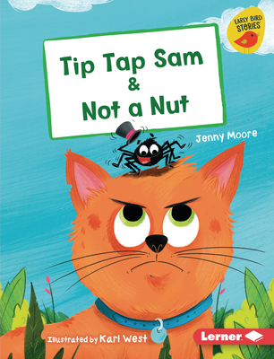 Tip Tap Sam & Not a Nut 1728476437 Book Cover