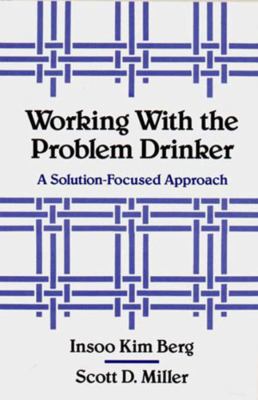 Working with the Problem Drinker: A Solutionfoc... 0393701344 Book Cover