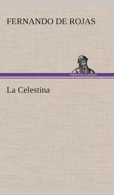 La Celestina [Spanish] 3849527344 Book Cover