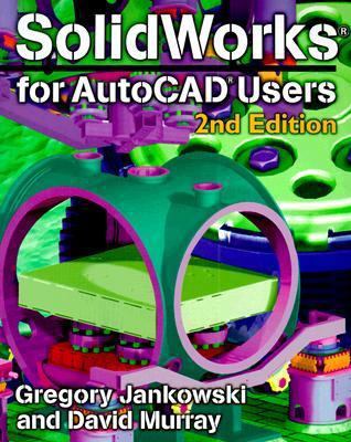 Solidworks for AutoCAD Users 156690191X Book Cover