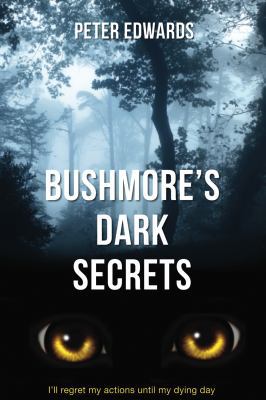 Bushmore's Dark Secrets: The Story of a Crime L... 0994513313 Book Cover