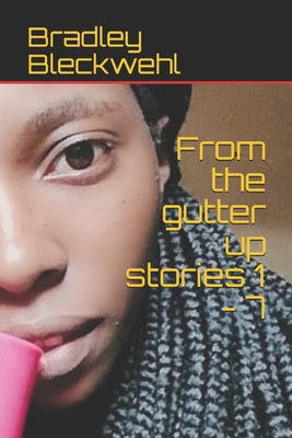 From the gutter up stories 1 - 7 B084DL932C Book Cover