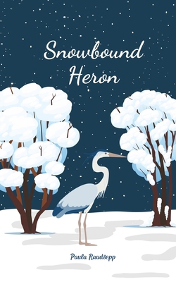 Snowbound Heron 9908101196 Book Cover