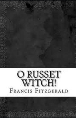 "O Russet Witch!" Illustrated B0884BTYN2 Book Cover