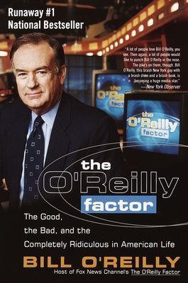 The O'Reilly Factor: The Good, the Bad, and the... B007CSWEX4 Book Cover