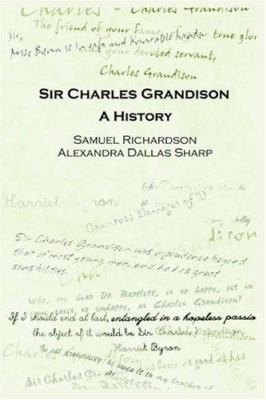Sir Charles Grandison: A History 1411618181 Book Cover