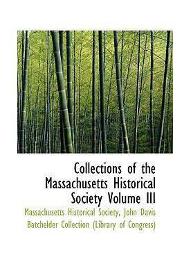 Collections of the Massachusetts Historical Soc... 1117576175 Book Cover