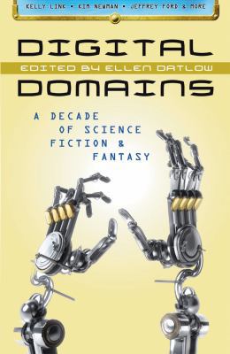 Digital Domains: A Decade of Science Fiction & ... 1607012081 Book Cover