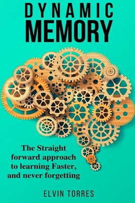 Dynamic Memory: The straight forward approach t... 1709212500 Book Cover