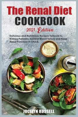 Renal Diet Cookbook (2021 Edition): Delicious a... 1802154930 Book Cover